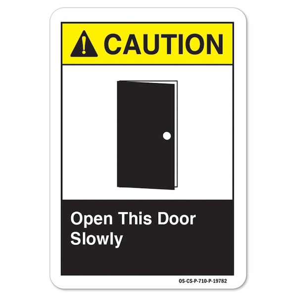 ANSI Caution, Aluminum, 18" x 12", Landscape, Open This Door Slowly, Open This Door Slowly